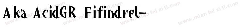 Aka AcidGR Fifindrel字体转换
